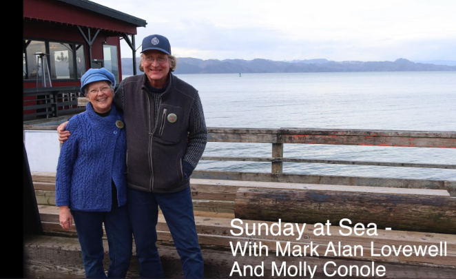 Woman in blue next to a man in black. Ocean in background. White words: "Sunday at Sea - With Mark Alan Lovewell And Molly Conole"